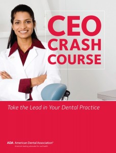 CEO Crash Course: Take the Lead in Your Dental Practice