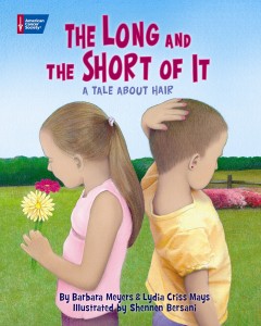The Long and the Short of It: A Tale About Hair The Long and the Short of It: A Tale About Hair