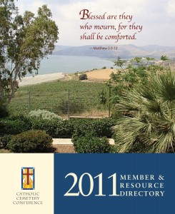 Catholic Cemetery Conference 2011 Member & Resource Directory Catholic Cemetery Conference 2011 Member & Resource Directory