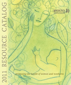 2011 AWHONN Resource Catalog 2011 AWHONN Resource Catalog