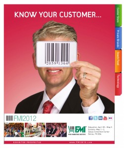 "Know Your Customer" - FMI2012 Digital Exhibitor Prospectus "Know Your Customer" - FMI2012 Digital Exhibitor Prospectus