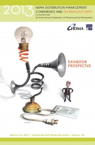 2013 Distribution Management Conference and Technology Expo Exhibitor Prospectus 2013 Distribution Management Conference and Technology Expo Exhibitor Prospectus